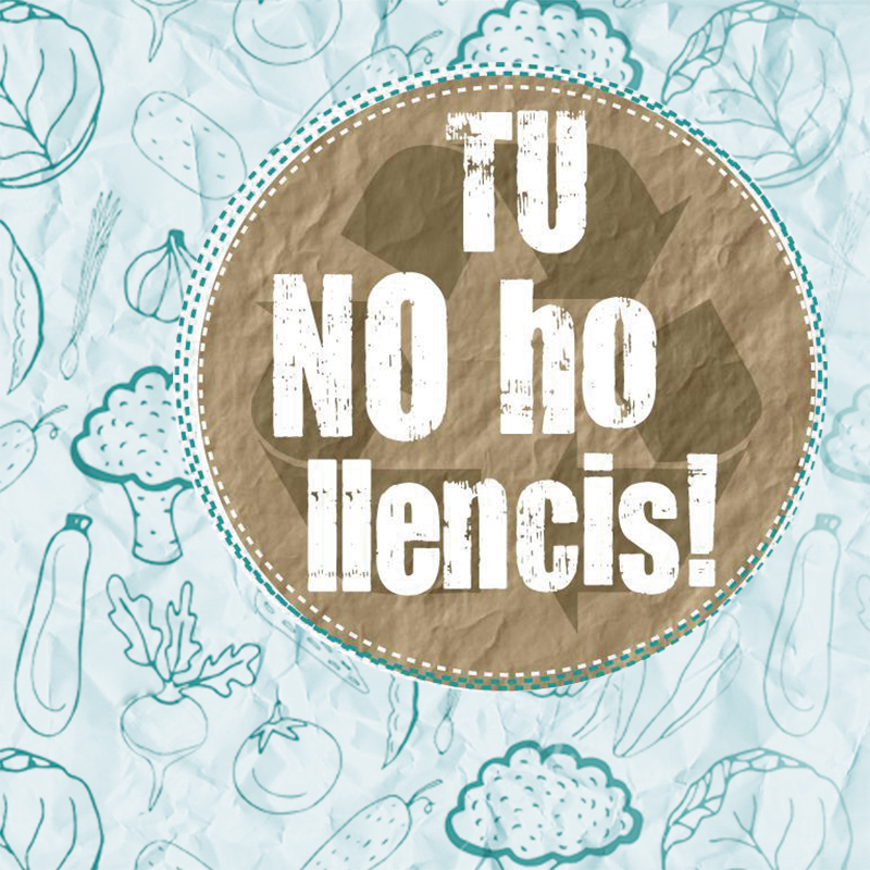 Tu no ho llencis! cuina d'aprofitament