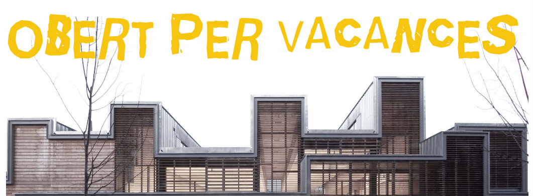 OBERT PER VACANCES